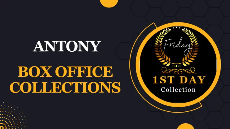 Antony Box Office Collection