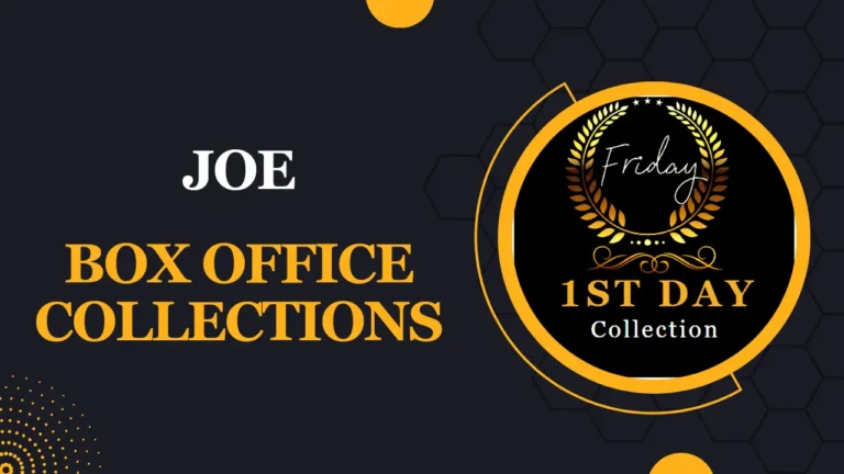 Joe Movie Total Box Office Collection