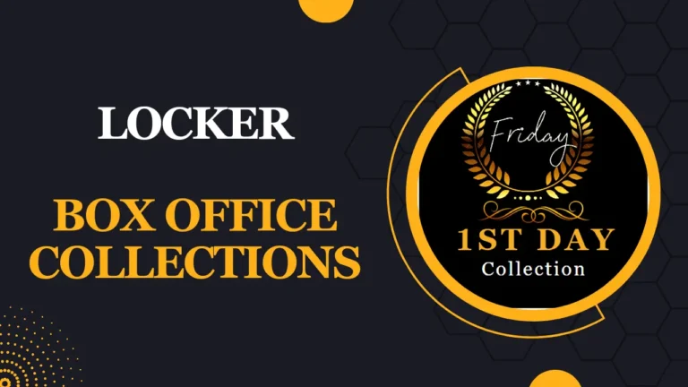 Locker Total Box Office Collection