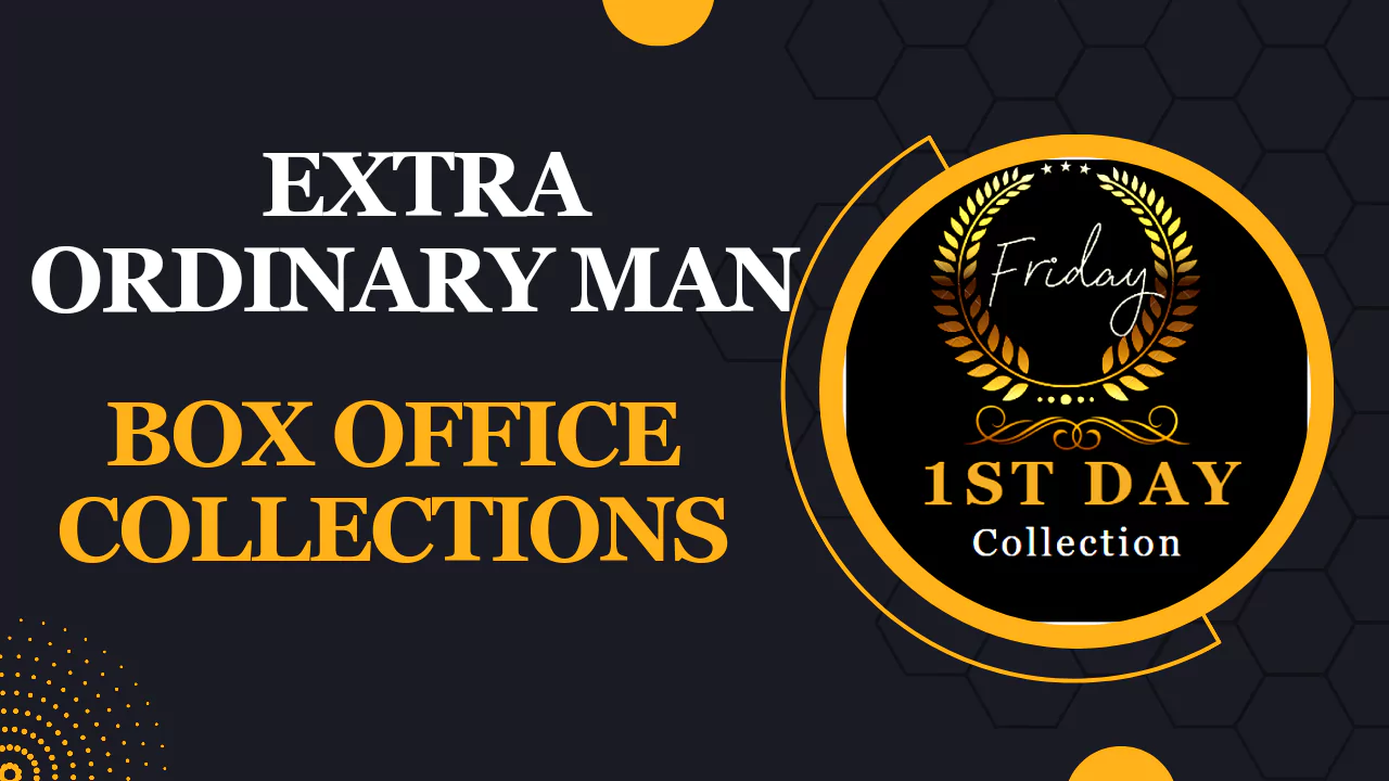 ExtraOrdinary Man Box Office Collection