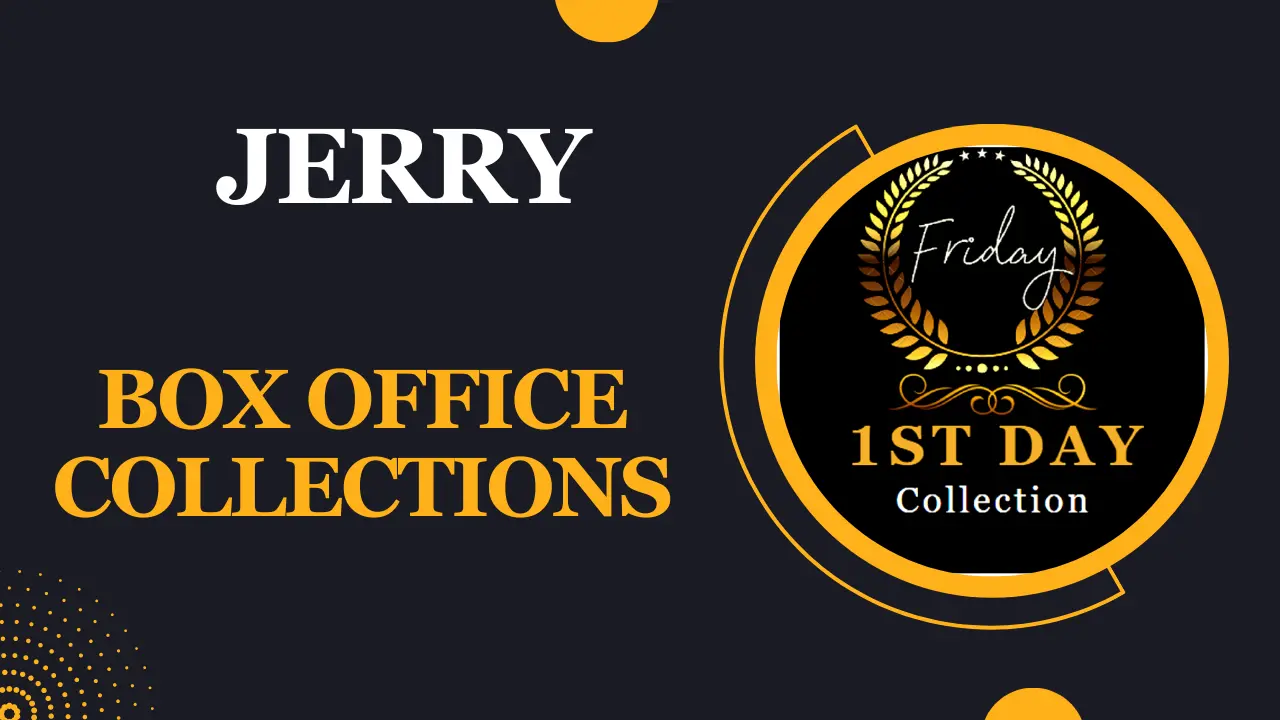 Jerry Box Office Collection
